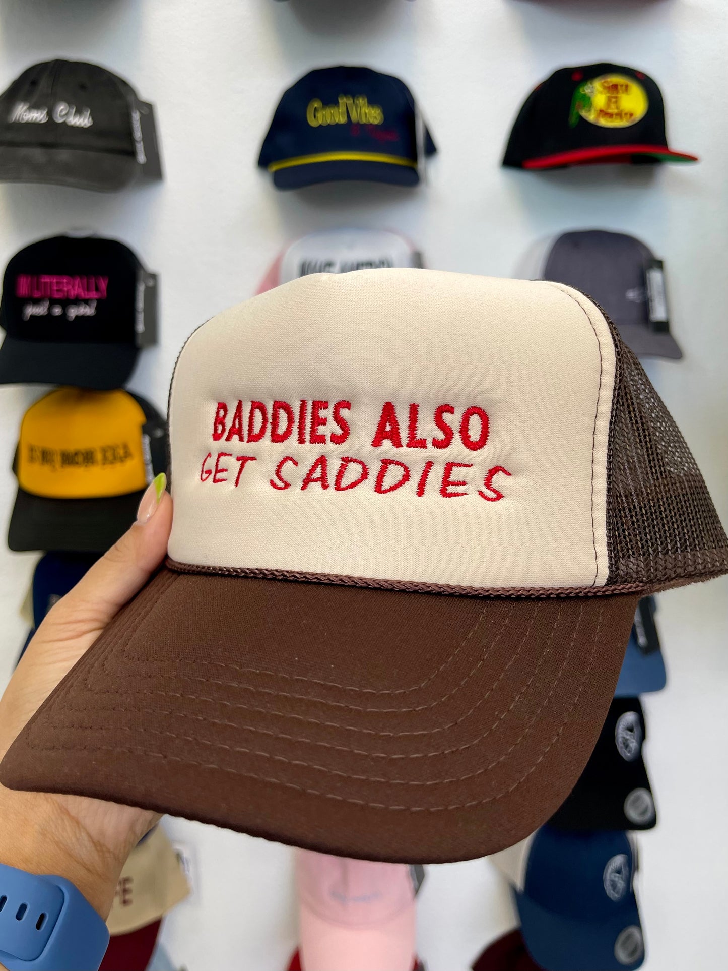 Baddies also get saddies Foam Hat